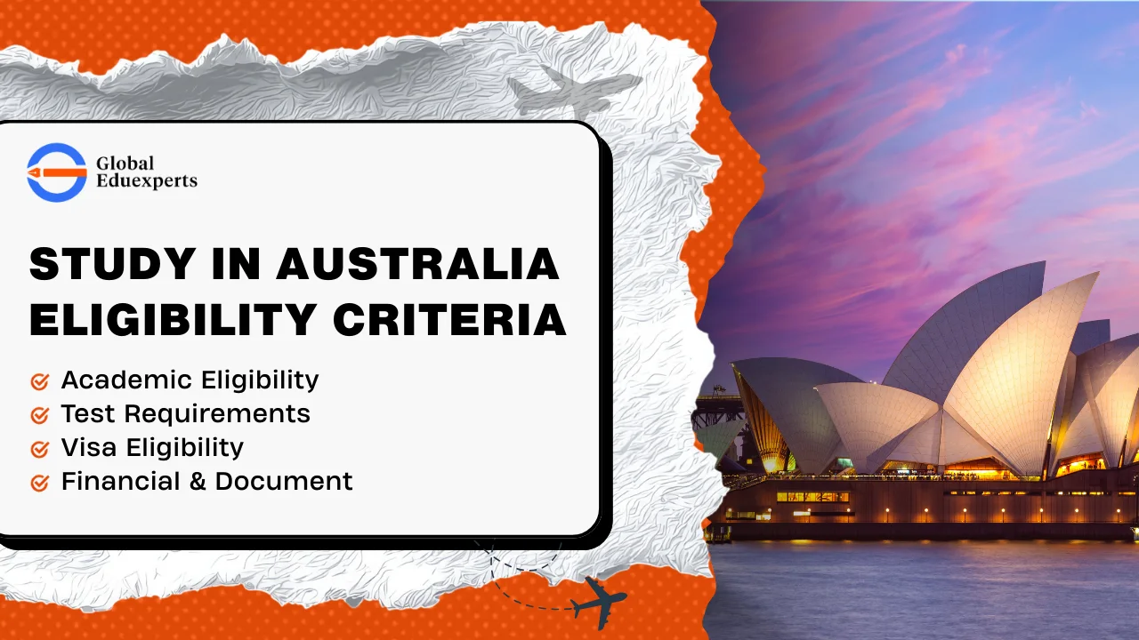Study in Australia Eligibility: Complete Guide for Admission, Visa & Requirements