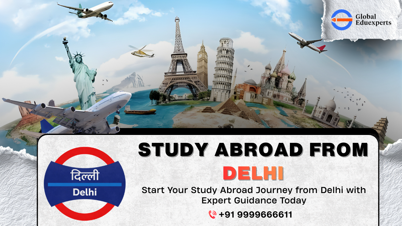 Study Abroad Consultants Delhi | Global Eduexperts