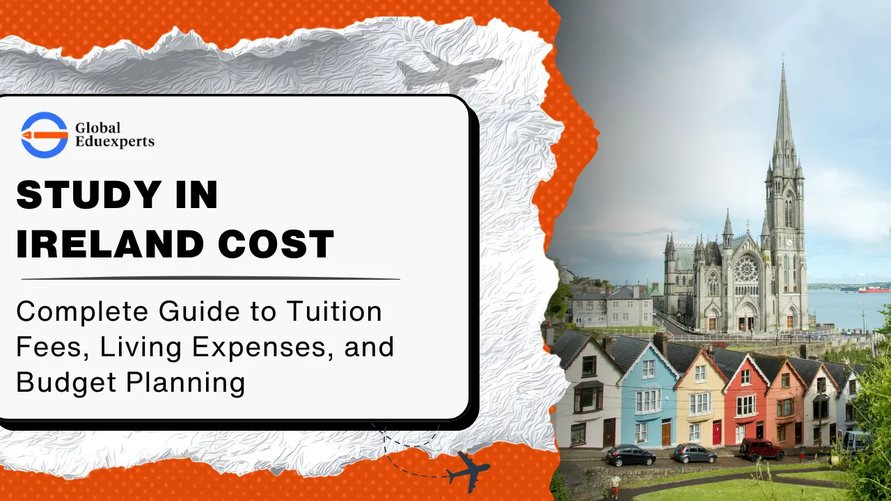 Study in Ireland Cost: Complete Guide to Tuition Fees, Living Expenses, and Budget Planning